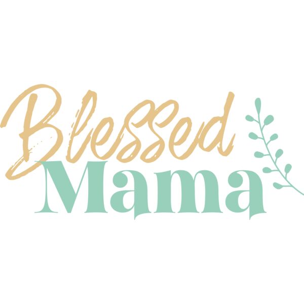 Blessed Mama Thumbnail