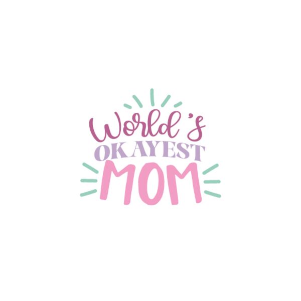 World s Okayest Mom  Thumbnail
