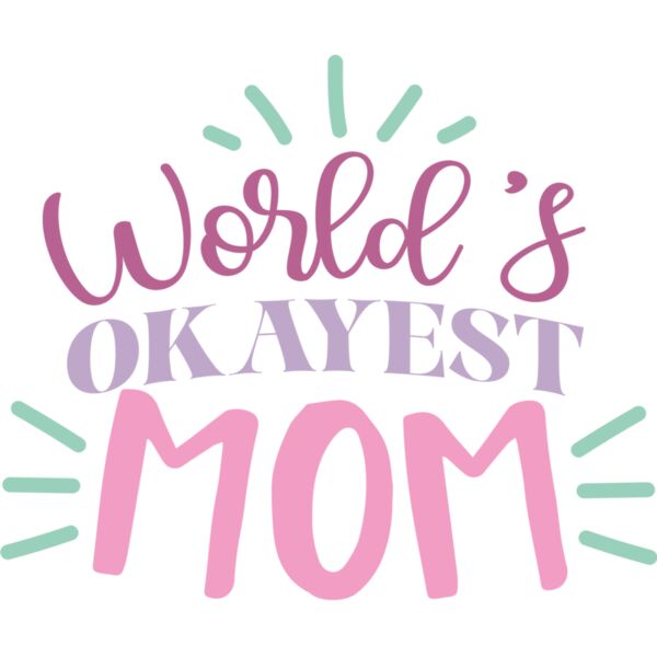 World s Okayest Mom Thumbnail