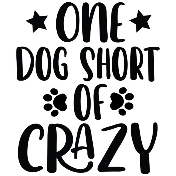 one dog short of crazy Thumbnail