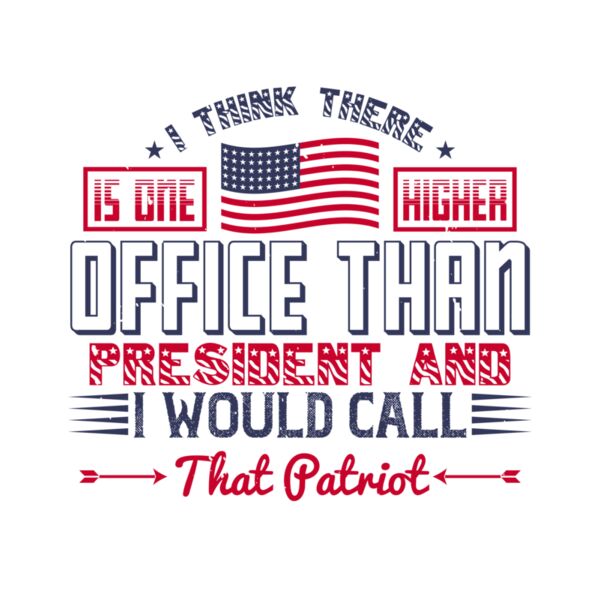 I think there is one higher office than president and I would call that patriot 01 Thumbnail