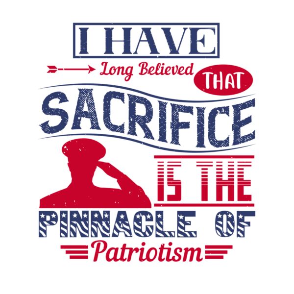 I have long believed that sacrifice is the pinnacle of patriotism 01 Thumbnail